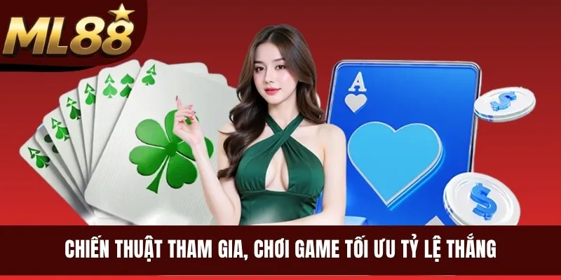 Chiến thuật tham gia, chơi game tối ưu tỷ lệ thắng