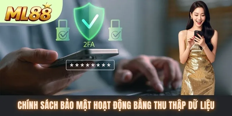 Chính sách bảo mật hoạt động bằng thu thập dữ liệu